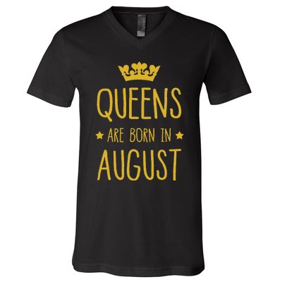 Queens Are Born In August August Birthday V-Neck T-Shirt