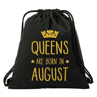 Queens Are Born In August August Birthday Drawstring Bag