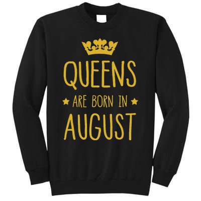 Queens Are Born In August August Birthday Tall Sweatshirt