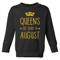 Queens Are Born In August August Birthday Toddler Sweatshirt