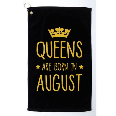 Queens Are Born In August August Birthday Golf Towel