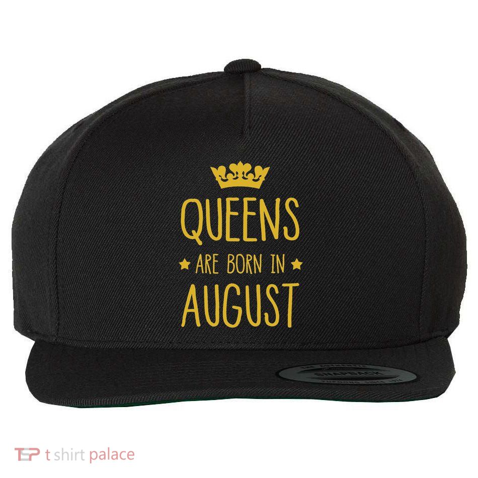 Queens Are Born In August August Birthday Wool Snapback Cap