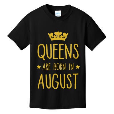 Queens Are Born In August August Birthday Kids T-Shirt