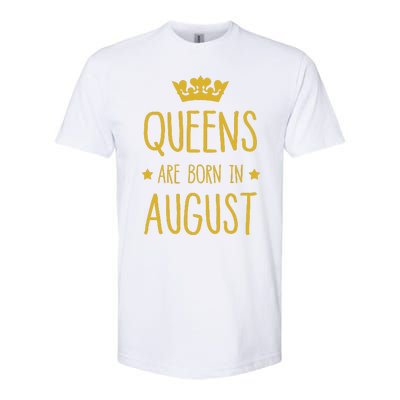 Queens Are Born In August August Birthday Softstyle CVC T-Shirt