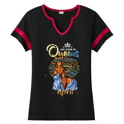 Queens Are Born In April Black Girl Aries Taurus Birthday Ladies Halftime Notch Neck Tee