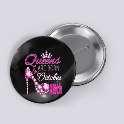 Queens are born on October 28th Scorpio Libra Queen Button