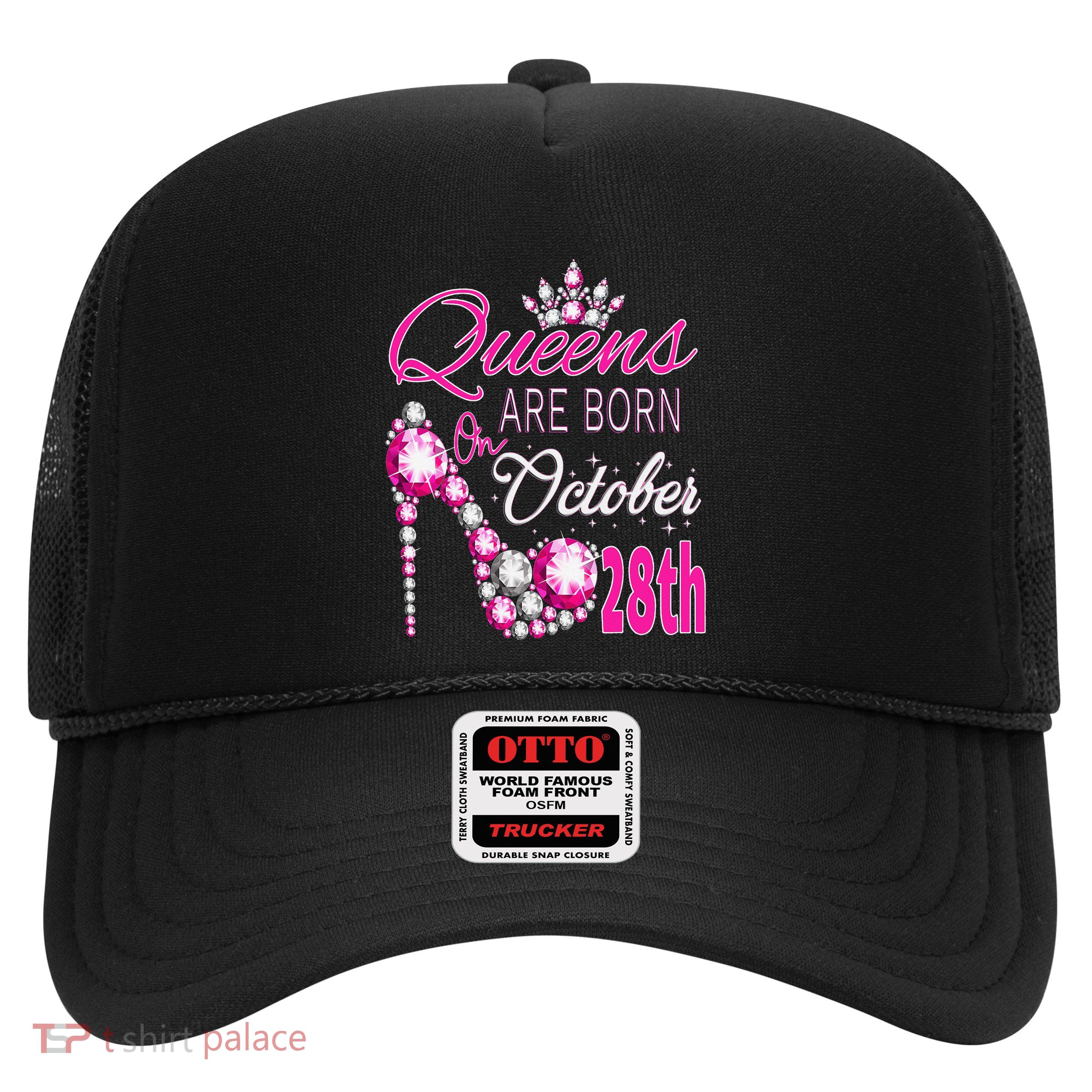 Queens are born on October 28th Scorpio Libra Queen Trucker Hat
