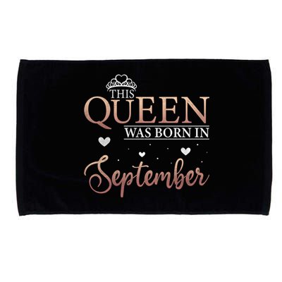 Queens Are Born In September September Bday Meaningful Gift Microfiber Hand Towel