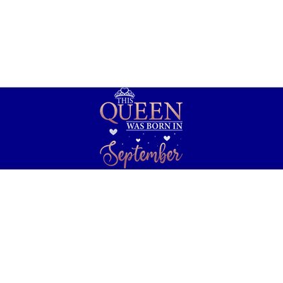 Queens Are Born In September September Bday Meaningful Gift Bumper Sticker