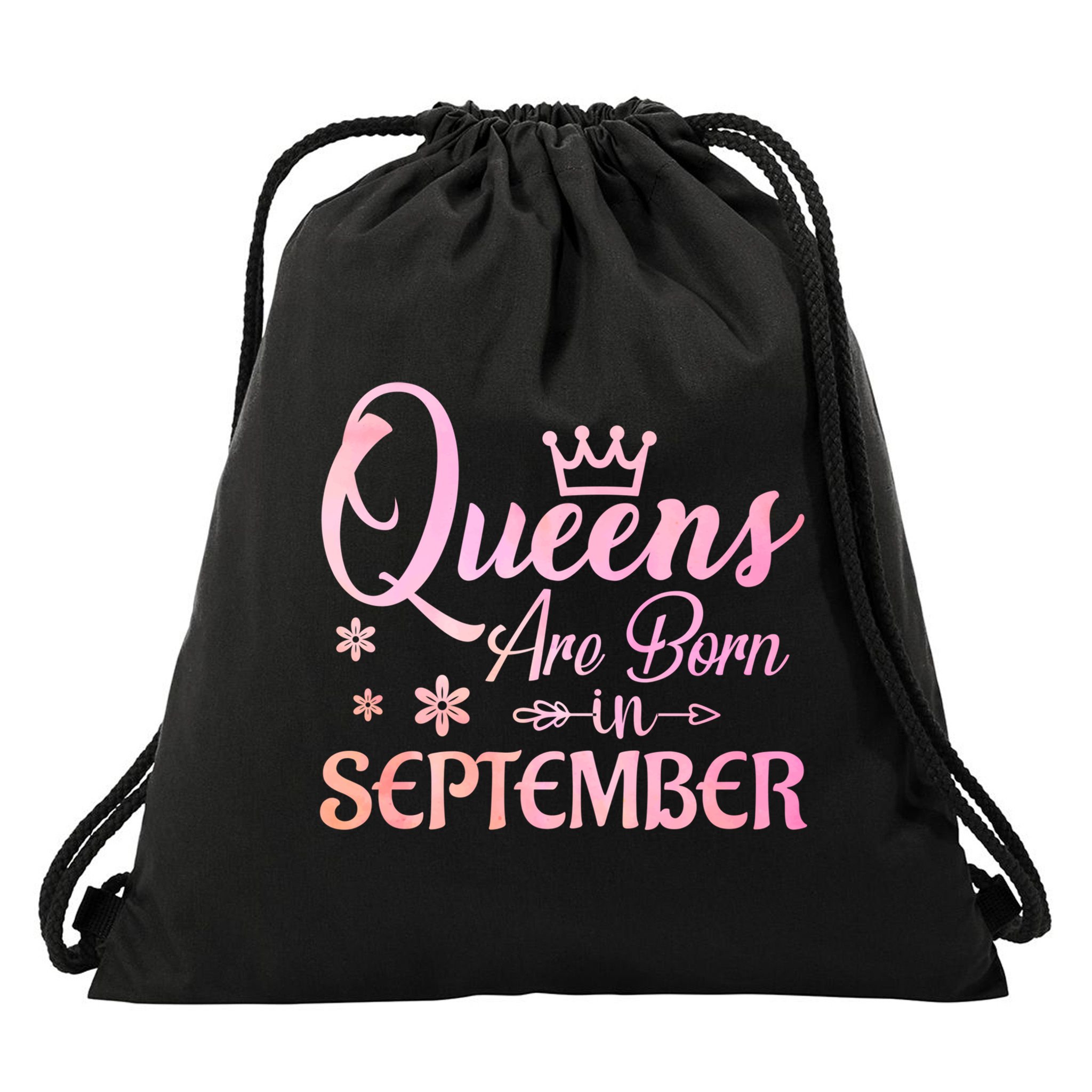 Queens Are Born In September Funny Gift September Birthday Gift Drawstring Bag