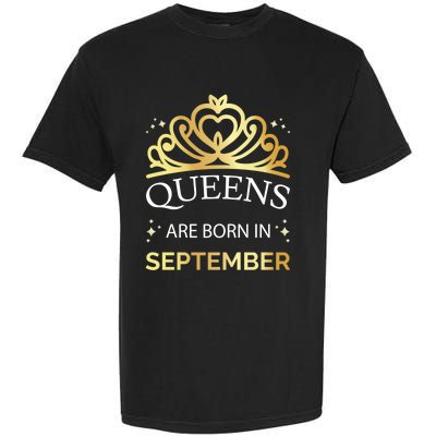 Queens Are Born In September Virgo Libra Birthday Gift Garment-Dyed Heavyweight T-Shirt