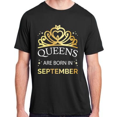 Queens Are Born In September Virgo Libra Birthday Gift Adult ChromaSoft Performance T-Shirt