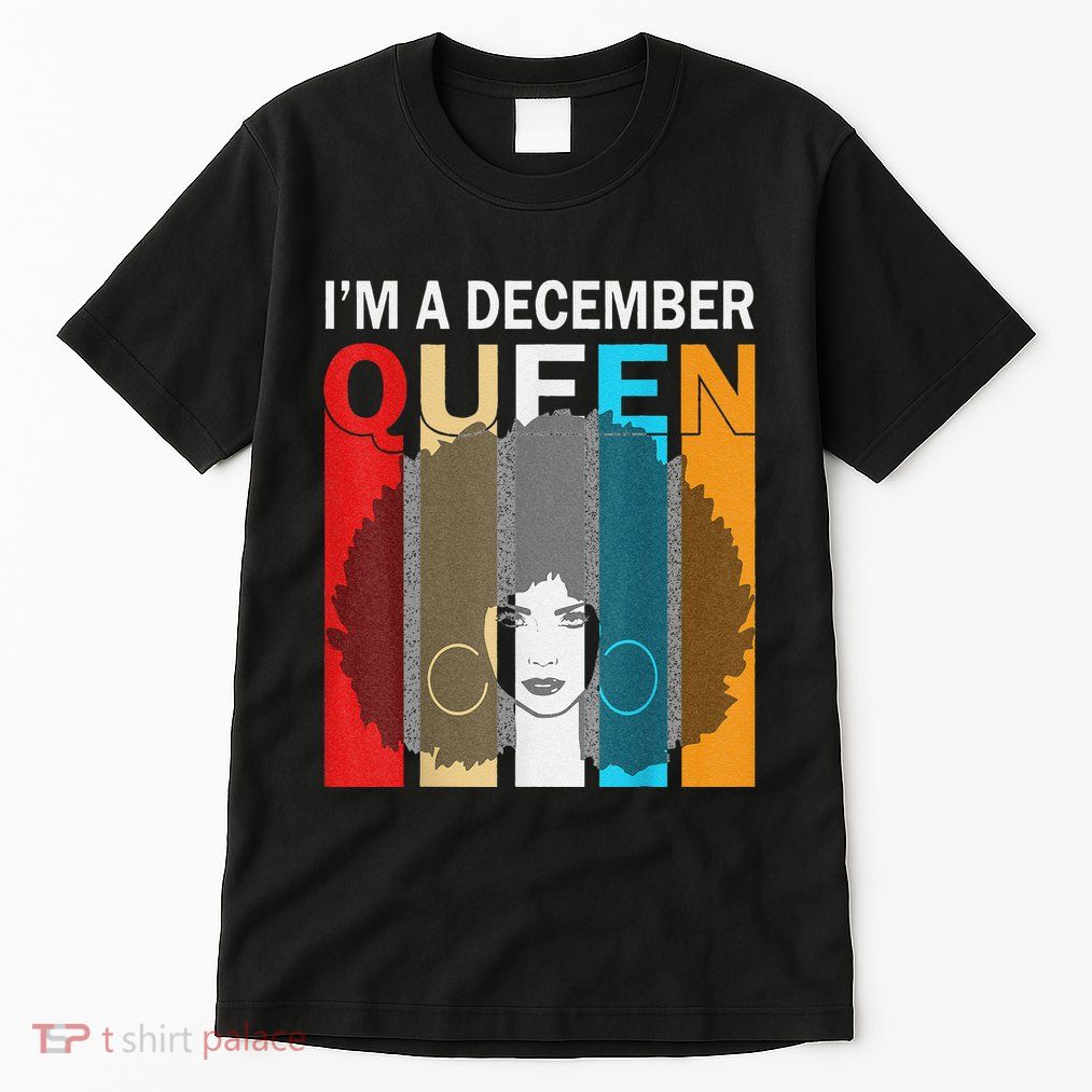 Queens Are Born In December I'm A December Queen Tall T-Shirt