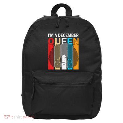 Queens Are Born In December I'm A December Queen 16 in Basic Backpack