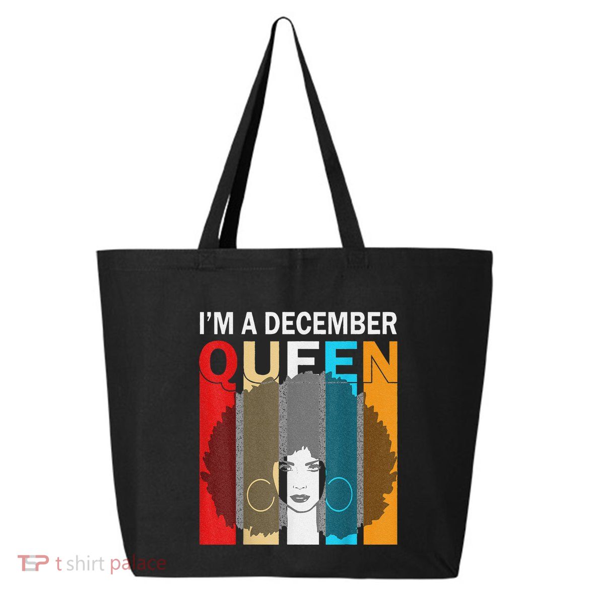 Queens Are Born In December I'm A December Queen 25L Jumbo Tote