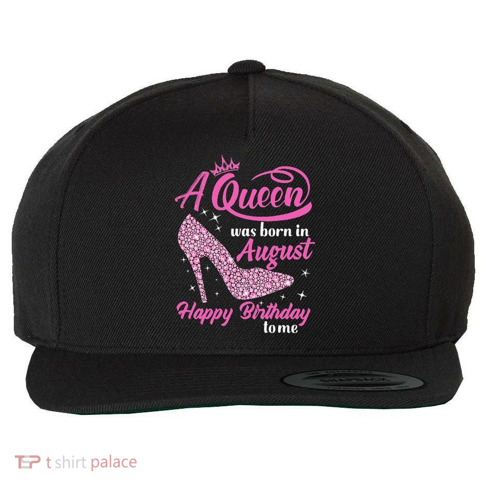 Queens Are Born In August Funny August Birthday Gift Wool Snapback Cap