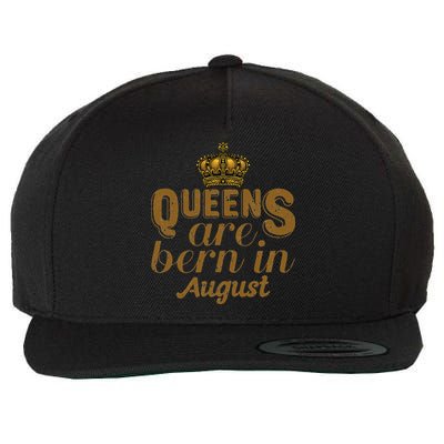 Queens Are Born In August Leo Birthday Month Wool Snapback Cap