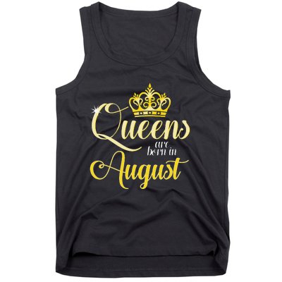 Queens Are Born In August Woman Birthday Date Month Tank Top