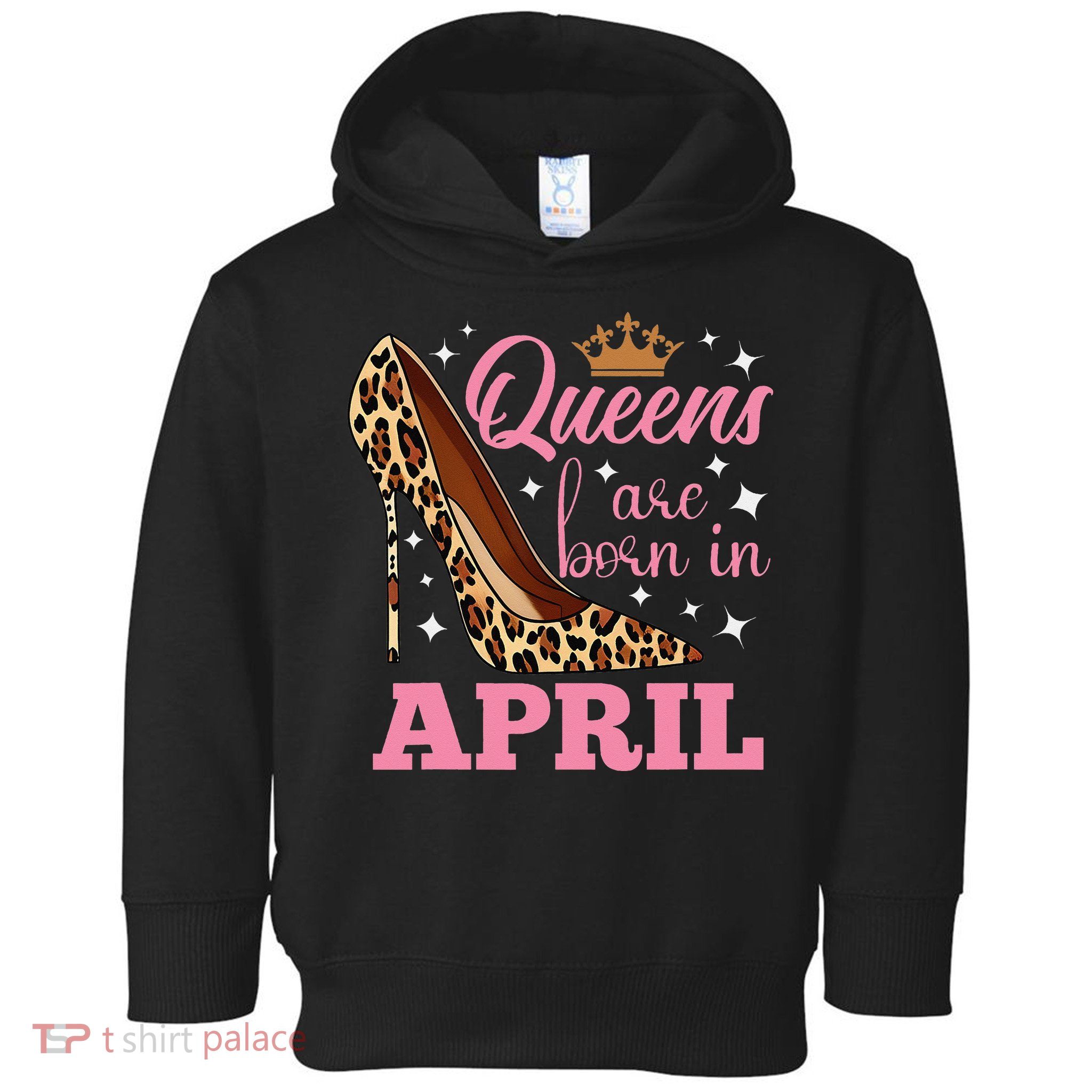 Queens are Born in April Funny April Birthday Toddler Hoodie