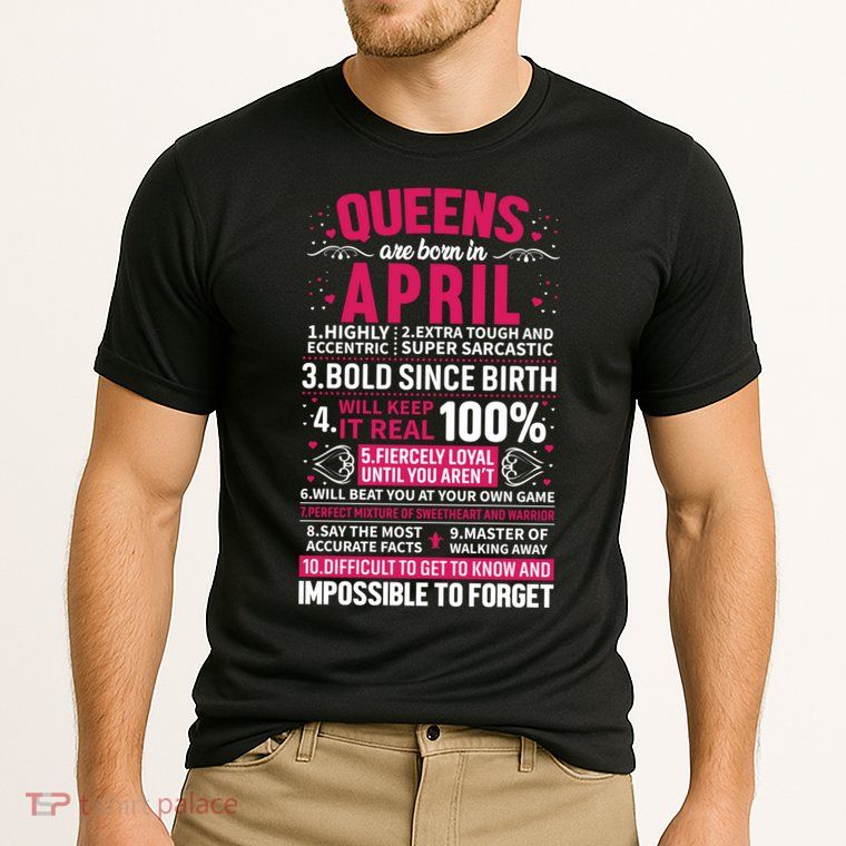 Queens Are Born In April Gift Performance Shirt
