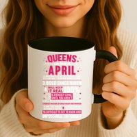 Queens Are Born In April Gift Mug
