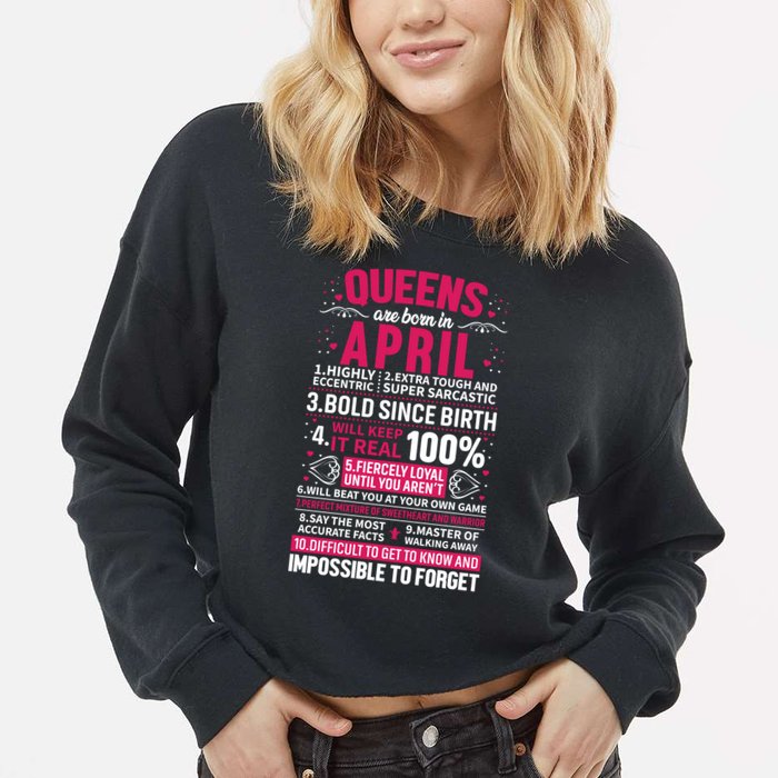Queens Are Born In April Gift Cropped Pullover Crew