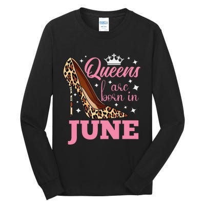 Queens are Born in June Funny June Birthday Tall Long Sleeve T-Shirt