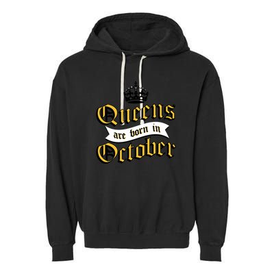 Queens Are Born In October Garment-Dyed Fleece Hoodie