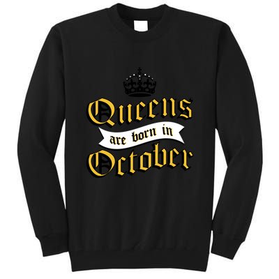 Queens Are Born In October Tall Sweatshirt