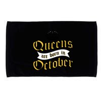 Queens Are Born In October Microfiber Hand Towel