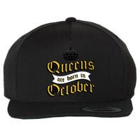Queens Are Born In October Wool Snapback Cap