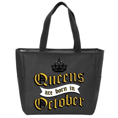 Queens Are Born In October Zip Tote Bag