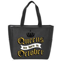 Queens Are Born In October Zip Tote Bag