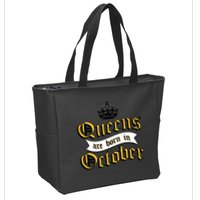 Queens Are Born In October Zip Tote Bag