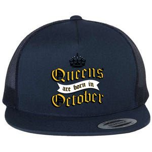 Queens Are Born In October Flat Bill Trucker Hat