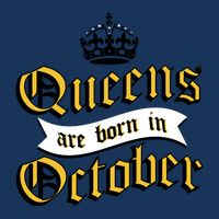 Queens Are Born In October Infant Baby Jersey Bodysuit