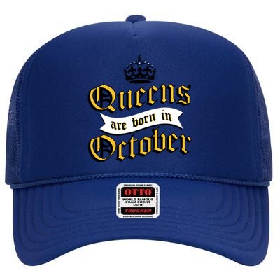 Queens Are Born In October High Crown Mesh Back Trucker Hat