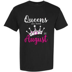 Queens Are Born In August Pink Crown Birthday Gifts Garment-Dyed Heavyweight T-Shirt