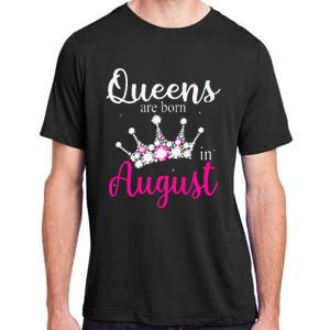 Queens Are Born In August Pink Crown Birthday Gifts Adult ChromaSoft Performance T-Shirt