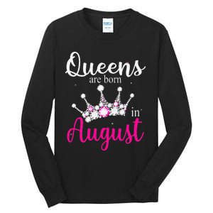 Queens Are Born In August Pink Crown Birthday Gifts Tall Long Sleeve T-Shirt