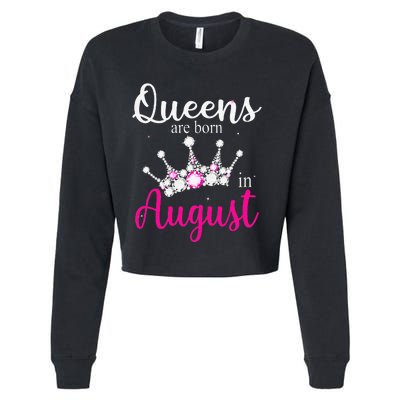 Queens Are Born In August Pink Crown Birthday Gifts Cropped Pullover Crew