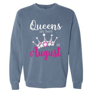 Queens Are Born In August Pink Crown Birthday Gifts Garment-Dyed Sweatshirt