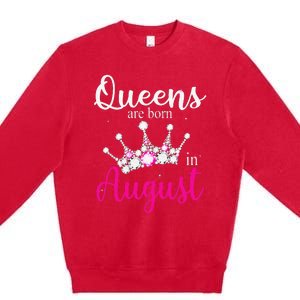 Queens Are Born In August Pink Crown Birthday Gifts Premium Crewneck Sweatshirt