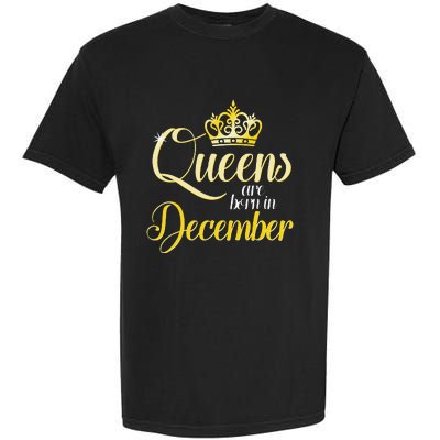 Queens Are Born In December Birthday Wo Month Gift Garment-Dyed Heavyweight T-Shirt