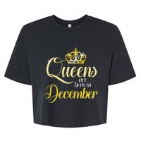 Queens Are Born In December Birthday Wo Month Gift Bella+Canvas Jersey Crop Tee