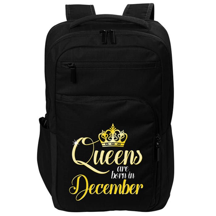 Queens Are Born In December Birthday Wo Month Gift Impact Tech Backpack