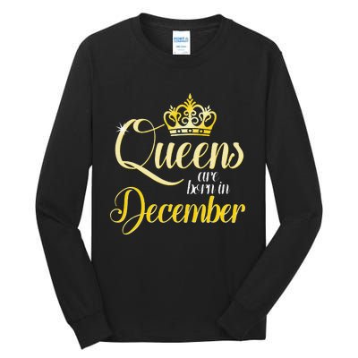 Queens Are Born In December Birthday Wo Month Gift Tall Long Sleeve T-Shirt