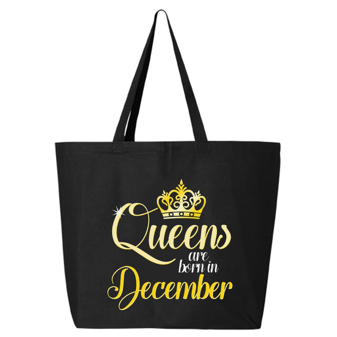 Queens Are Born In December Birthday Wo Month Gift 25L Jumbo Tote