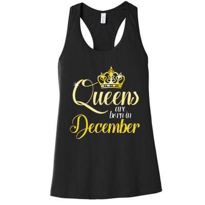 Queens Are Born In December Birthday Wo Month Gift Women's Racerback Tank