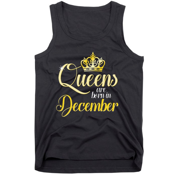 Queens Are Born In December Birthday Wo Month Gift Tank Top